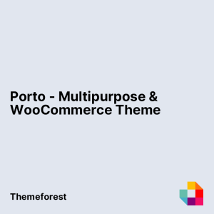 Porto - Multipurpose & WooCommerce Theme