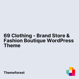 69 Clothing - Brand Store & Fashion Boutique WordPress Theme