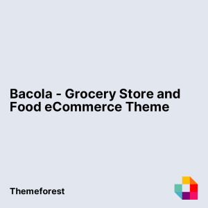 Bacola - Grocery Store and Food eCommerce Theme